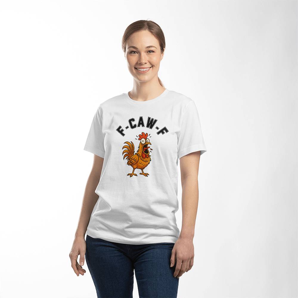 F-CAW-F funny tshirt